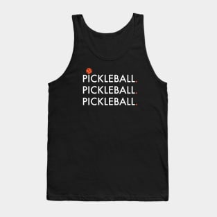 Pickleball Pickleball Pickleball Tank Top